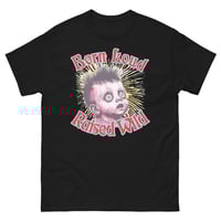 Image 1 of Born Loud,Raised Wild T-shirt 