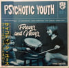 Psychotic Youth – Forever And Never CD