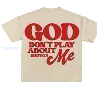 Image 2 of CHOYCE The Brand “God Don’t Play About Me” Distressed Tee