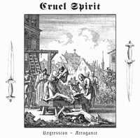 Cruel Spirit-Regression - Arrogance-CD