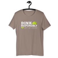 Image 7 of Pickleball Dink Responsibly T-Shirt
