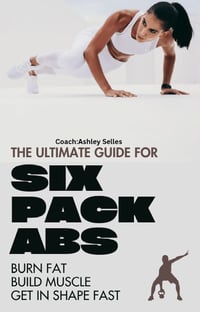 The Ultimate Guide For Six Pack Abs