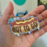 Image 2 of Hot (Dog) to go- 3 inch vinyl sticker or magnet 