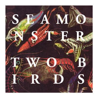 Seamonster - Two Birds 7"