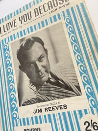 Image 3 of Jim Reeves: I Love You Because, framed 1950s sheet music