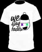 Image of We Stay Faded (White Tee)