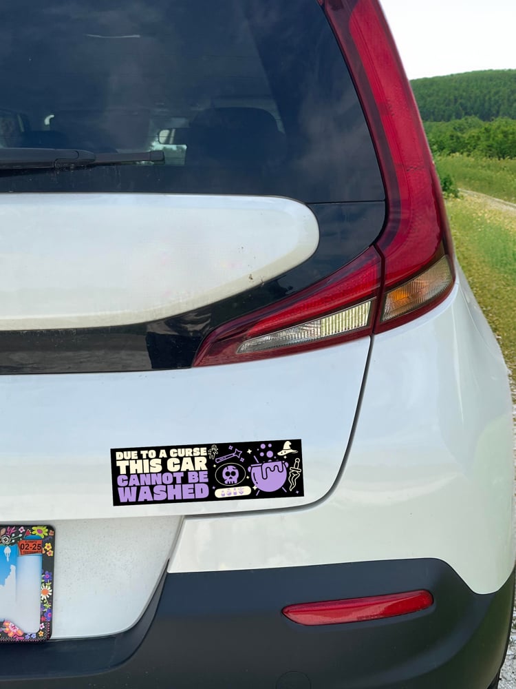Image of Due to a Curse This Car Cannot Be Washed Sticker or Magnet