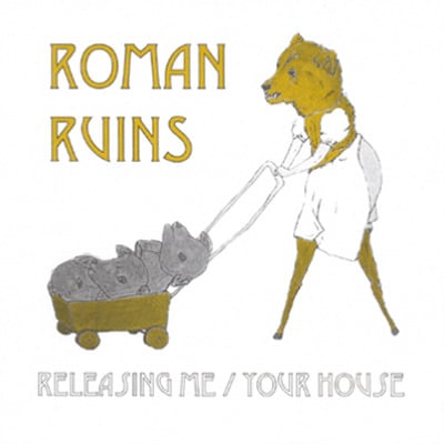 Image of Roman Ruins - Releasing Me / Your House 7"