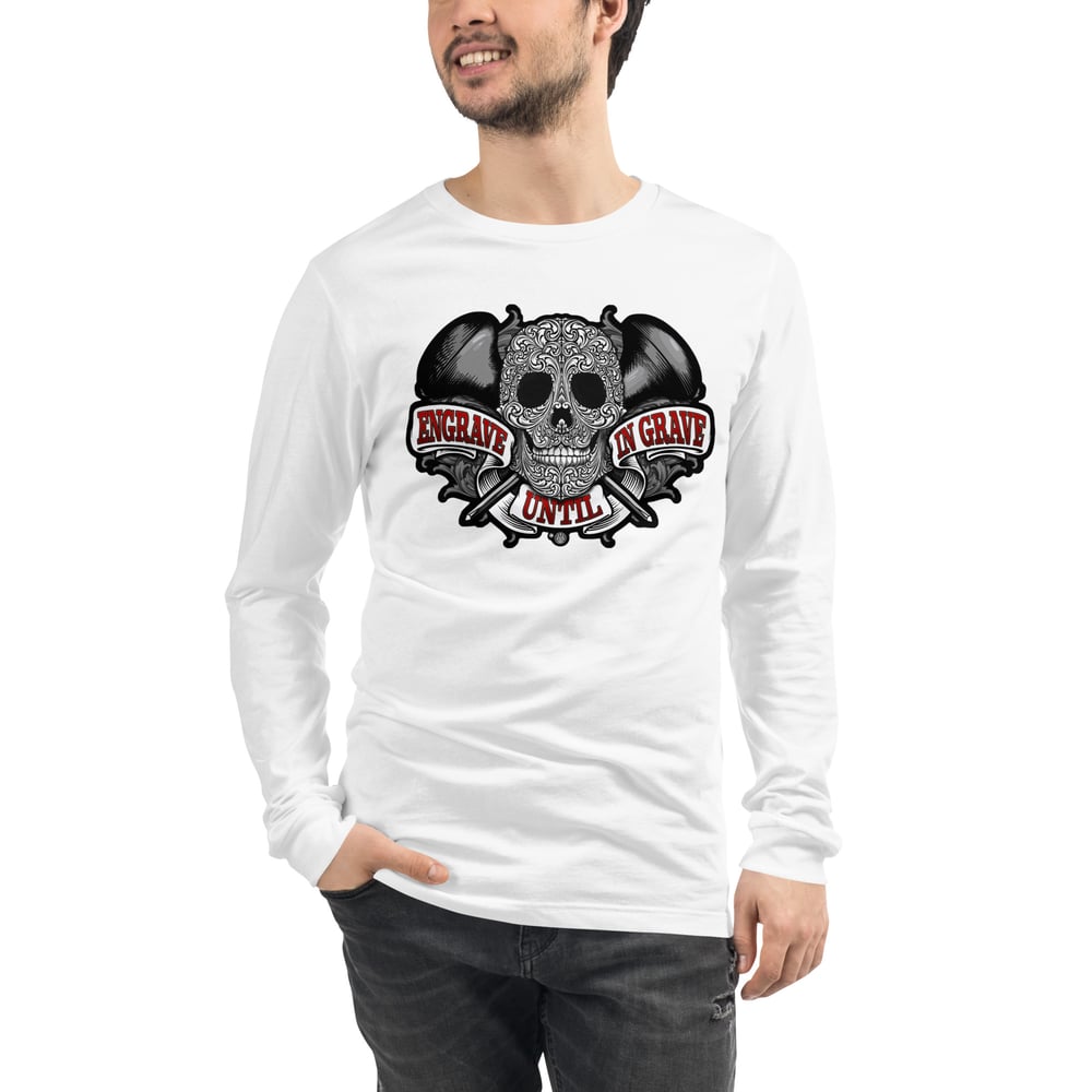 Engrave Until In Grave Unisex Long Sleeve Tee