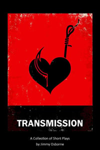 Transmission- A Collection of Short Plays