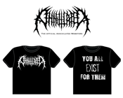 Image of Annihilated "You All Exist For Them" T Shirt