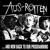 Aus Rotten - "…And Now Back To Our Programming" LP