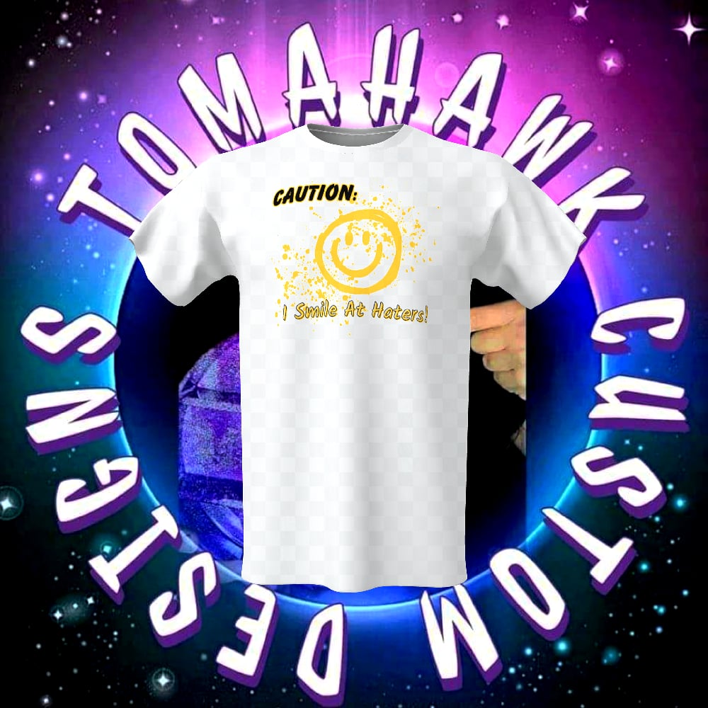 Image of I Smile at Haters