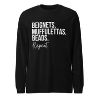Image 3 of Beignets. Muffulettas. Beads. Repeat. Unisex Long Sleeve Tee