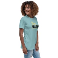 Image 12 of Women's Relaxed T-Shirt, Stay Positive T-Shirt | Motivational Uplifting Message Graphic Tee