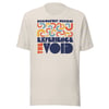 Experience the Void Tee Shirt