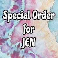 Special Order for JEN