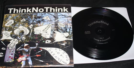Image of ThinkNoThink "Living or Dreaming" 7in BLACK Vinyl