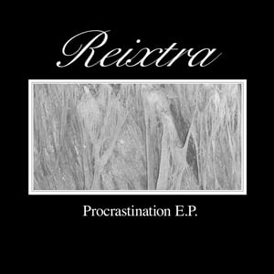 Image of Reixtra - "Procrastination EP" - TDUBSCD001