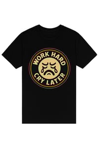 Work Hard Cry Later Bronze Winner Shirt
