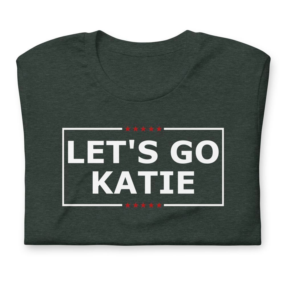 Let's Go Katie! T-Shirt