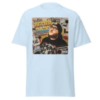 Image 2 of Better Daze Deluxe T-Shirt
