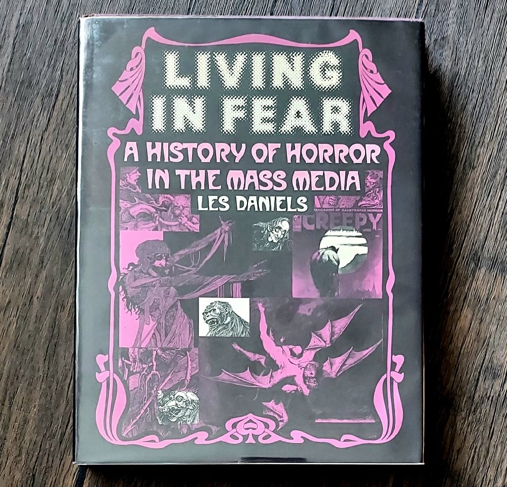Living in Fear: A History of Horror in the Mass Media, by Les Daniels