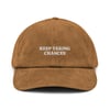 "KEEP TAKING CHANCES" Corduroy hat