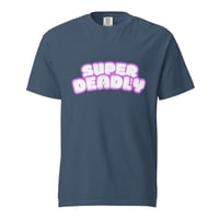 Image 4 of Super Deadlyyy heavyweight t-shirt