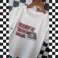 Image 3 of T-SHIRT: Kickin' It With My Mama