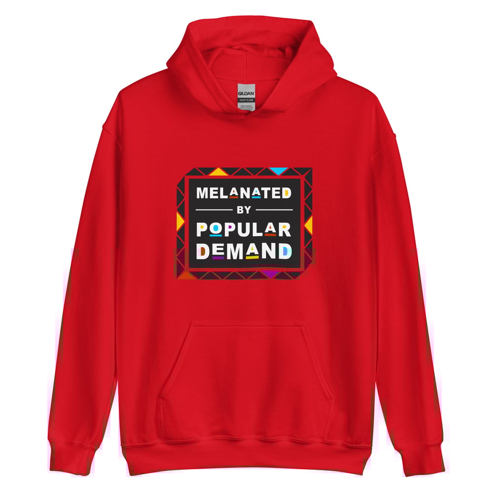 Image of Melanated by Popular Demand Unisex Hoodie