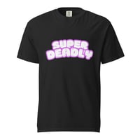 Image 1 of Super Deadlyyy heavyweight t-shirt