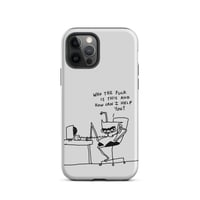 Image 13 of Tough Case for iPhone® who tf