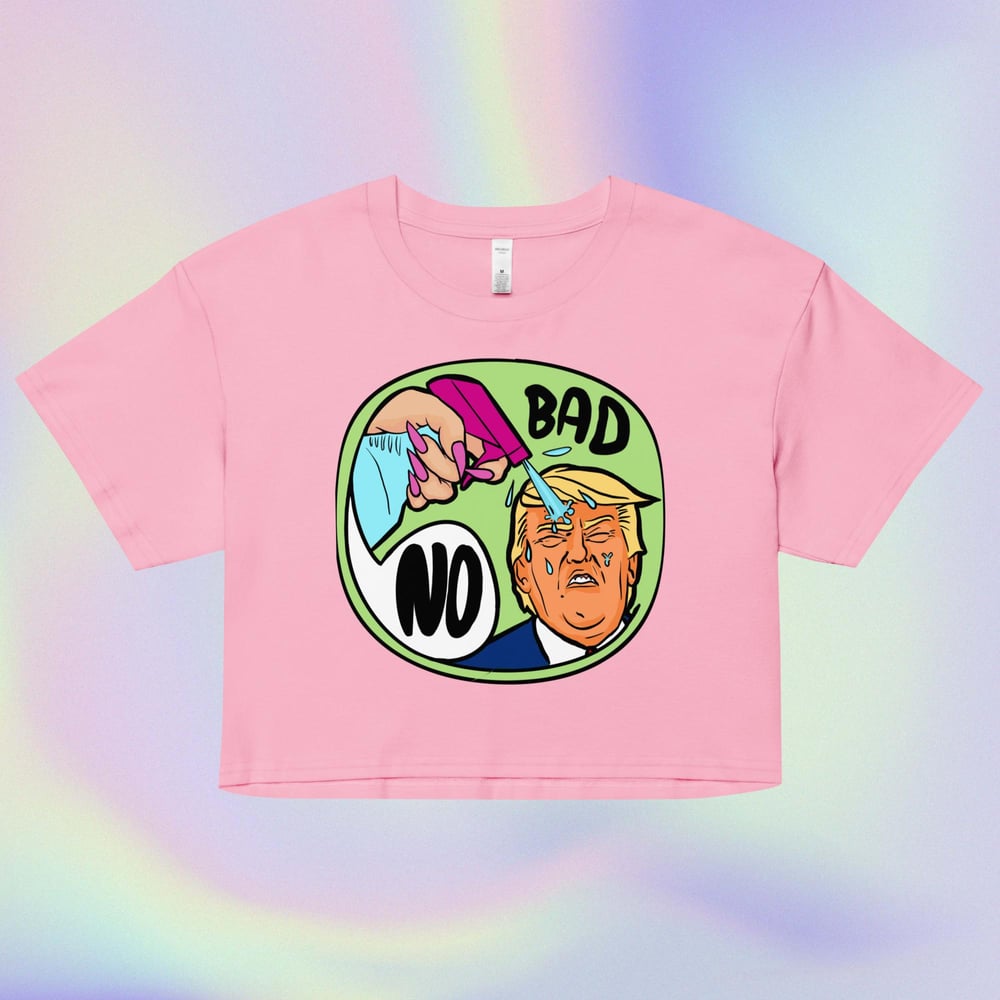 Image of Bad, NO Crop Tee