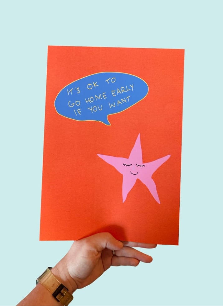 Image of It's Ok to Go Home Early If You Want A4 Print