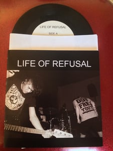Image of Life of Refusal 7" (2011)