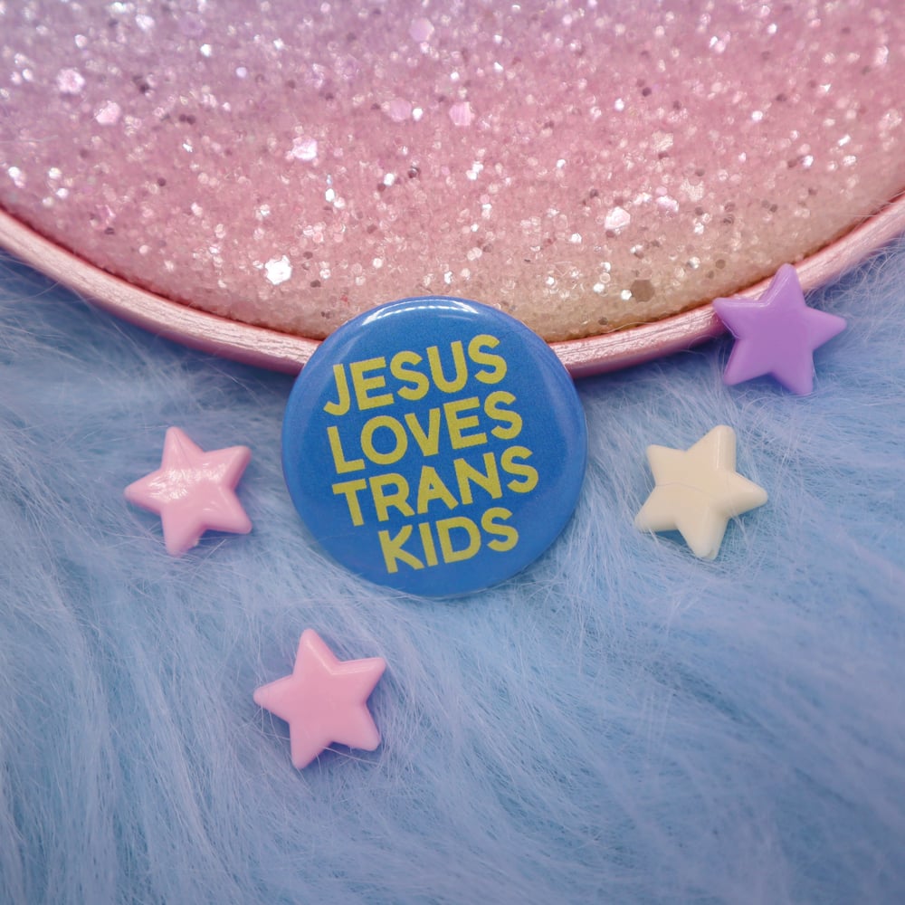 Image of Jesus Loves Trans Kids Button Badge