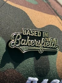 Image 1 of “Based In Bakersfield” Pin - Gold