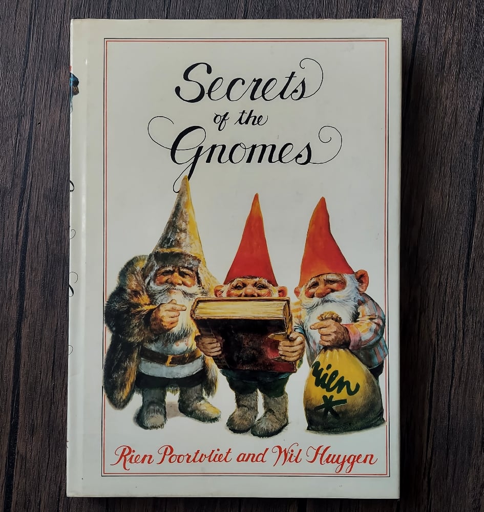 Secrets of the Gnomes, by Rien Poortvliet & Wil Huygen