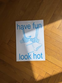 Image 1 of poster - have fun look hot