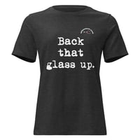 Image 1 of Women's Relaxed T-Shirt Back that Glass up. 