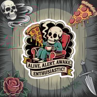 Image 2 of Alive Alert Awake Enthusiastic Vinyl Sticker