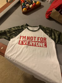 Image 1 of I’m not for everyone/long sleeve camouflage 