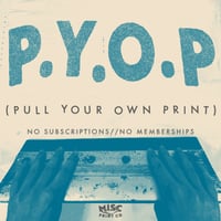 P.Y.O.P - Edition of 20 - SINGLE COLOUR