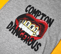 Image 1 of COMPTON ISN’T DANGEROUS- YOUTH SHIRT