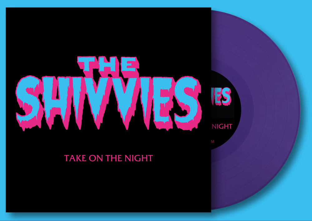 PREORDER - The Shivvies - Take On The Night 10” ep 