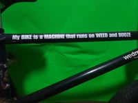 My BIKE is a MACHINE that runs on WEED and BOOZE