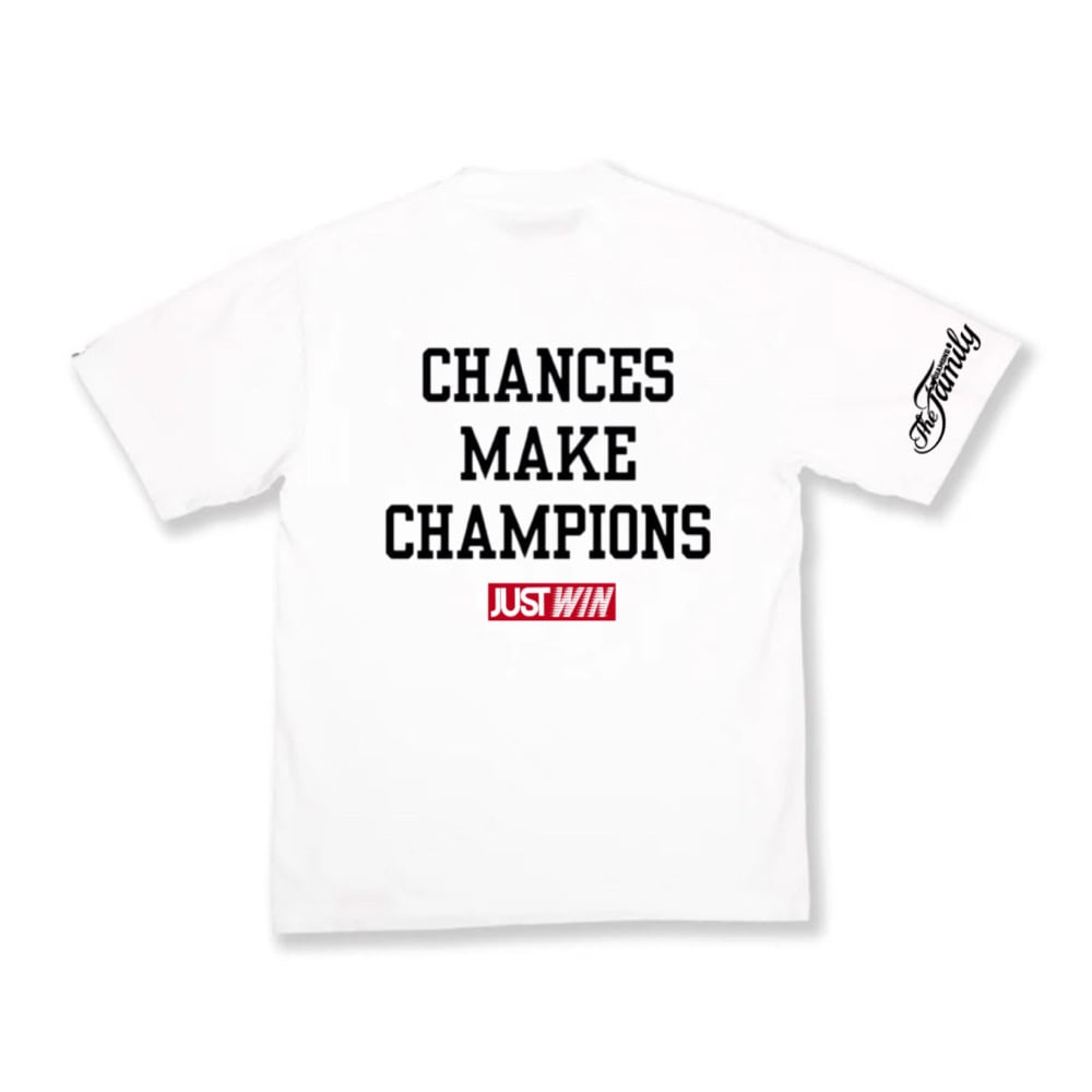 Image of Chances make champions tee(white)
