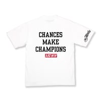 Image 1 of Chances make champions tee(white)