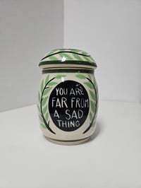 Image 1 of "You are far from a sad thing" Small urn 